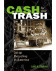 Cash for Your Trash - 9780813546940-thumb