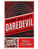 Frank Miller's Daredevil and the Ends of Heroism - Rutgers University Press - 9780813563817-thumb