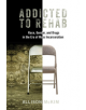 Addicted to Rehab - 9780813587639-thumb