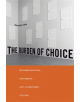 The Burden of Choice - 9780813597829-thumb