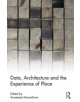 Data, Architecture and the Experience of Place - Taylor & Francis Inc - 9780815352464-thumb