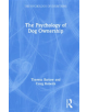 The Psychology of Dog Ownership - 9780815362432-thumb