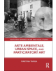 Arte Ambientale, Urban Space, and Participatory Art - 9780815393733-thumb