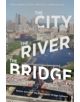 The City, the River, the Bridge - 9780816667666-thumb