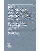 Celtic Mythological Influences on American Theatre 1750-1875 - 9780819192257-thumb