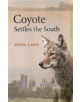 Coyote Settles the South - 9780820355412-thumb