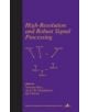 High-Resolution and Robust Signal Processing - 9780824747527-thumb