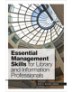 Essential Management Skills for Library and Information Professionals - 9780838914977-thumb