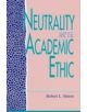 Neutrality and the Academic Ethic - 9780847679553-thumb