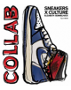 Sneakers x Culture: Collab - Rizzoli International Publications - 9780847865789-thumb