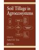 Soil Tillage in Agroecosystems - Taylor & Francis Inc - 9780849312281-thumb