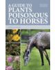 Guide to Plants Poisonous to Horses - 9780851319582-thumb