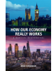 How our Economy Really Works - 9780856835292-thumb