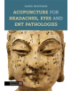 Acupuncture for Headaches, Eyes and ENT Pathologies - 9780857014047-thumb