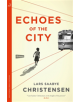 Echoes of the City - Quercus Publishing - 9780857059154-thumb