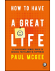 How to Have a Great Life - 9780857087751-thumb