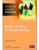 Report Writing for Social Workers - 9780857259837-thumb