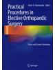 Practical Procedures in Elective Orthopaedic Surgery - 9780857298133-thumb