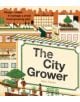 The City Grower: Design, Create and Manage a Small Food-growing Plot - 9780857833044-thumb