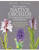 How to Grow Native Orchids in Gardens Large and Small - 9780857844606-thumb