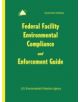 Federal Facility Environmental Compliance and Enforcement Guide - 9780865877078-thumb