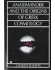 Anaximander and the Origins of Greek Cosmology - 9780872202559-thumb