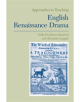 Approaches to Teaching English Renaissance Drama - 9780873527743-thumb