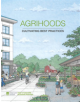 Agrihoods: Cultivating Best Practices - 9780874204216-thumb