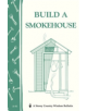 Build a Smokehouse: Storey's Country Wisdom Bulletin  A.81 - 9780882662954-thumb