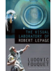 The Visual Laboratory of Robert Lepage - 9780889227743-thumb