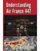 Understanding Air France 447 - 9780989785723-thumb