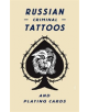 Russian Criminal Tattoos and Playing Cards - FUEL Publishing - 9780993191121-thumb