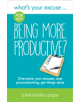 What's Your Excuse for not Being More Productive? - 9780995605220-thumb