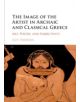 The Image of the Artist in Archaic and Classical Greece - 9781107118256-thumb