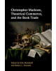 Christopher Marlowe, Theatrical Commerce, and the Book Trade - 9781107126206-thumb