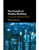 The Growth of Shadow Banking - 9781107161986-thumb