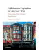 Collaborative Capitalism in American Cities - 9781107589995-thumb