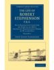 The Life of Robert Stephenson, F.R.S. - 9781108070744-thumb