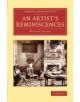 An Artist's Reminiscences - 9781108075718-thumb