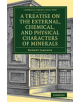 A Treatise on the External, Chemical, and Physical Characters of Minerals - 9781108084215-thumb