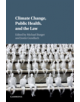 Climate Change, Public Health, and the Law - 9781108405522-thumb