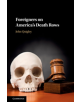 Foreigners on America's Death Rows - 9781108428231-thumb