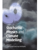 Stochastic Physics and Climate Modelling - 9781108446990-thumb