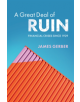 A Great Deal of Ruin - 9781108497343-thumb