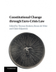 Constitutional Change through Euro-Crisis Law - 9781108704700-thumb