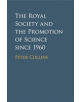 The Royal Society and the Promotion of Science since 1960 - 9781108705806-thumb