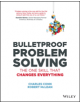 Bulletproof Problem Solving - 9781119553021-thumb