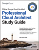 Official Google Cloud Certified Professional Cloud Architect Study Guide - 9781119602446-thumb