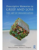 Prescriptive Memories in Grief and Loss - Taylor & Francis Ltd - 9781138043411-thumb