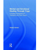 Mental and Emotional Healing Through Yoga - Taylor & Francis Ltd - 9781138044999-thumb